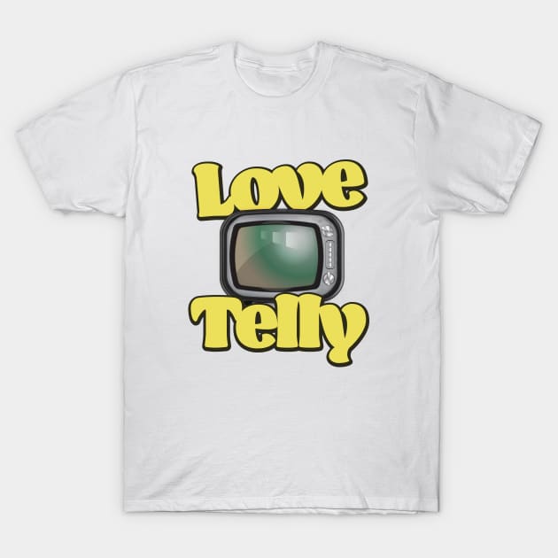 Love Telly T-Shirt by nickemporium1